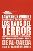 LOS AOS DEL TERROR: DE AL-QAEDA AL ESTADO ISLAMICO de WRIGHT, LAWRENCE 