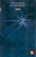 UN UNIVERSO EN EXPANSION de RODRIGUEZ, LUIS F. 