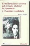 CONSIDERACIONES ACERCA DEL PECADO, EL DOLOR, LA ESPERANZA Y EL CA MINO VERDADERO di KAFKA, FRANZ 