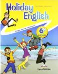 HOLIDAY ENGLISH 6 PRIMARIA STUDENT PACK di VV.AA. 