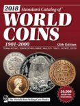 2018 STANDARD CATALOG OF WORLD COINS 1901-2000 di THOMAS, MICHAEL 