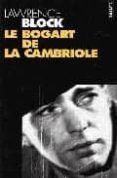 LE BOGART DE LA CAMBRIOLE de BLOCK, LAWRENCE 