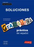 GRAMATICA PRACTICA DE ESPAOL COMO LENGUA EXTRANJERA 1: SOLUCIONA RIO (NIVEL INICIACION-ELEMENTAL) (ELE: ESPAOL LENGUA EXTRANJERA) di VV.AA. 
