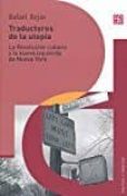 TRADUCTORES DE LA UTOPIA de ROJAS, RAFAEL 