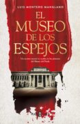 EL MUSEO DE LOS ESPEJOS di MONTERO MANGLANO, LUIS 