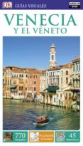 VENECIA Y EL VENETO 2017 (GUIAS VISUALES) di VV.AA. 