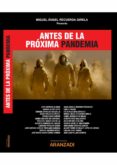 ANTES DE LA PRXIMA PANDEMIA de RECUERDA GIRELA, MIGUEL ANGEL 