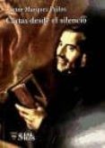 CARTAS DESDE EL SILENCIO di MARQUEZ PAILOS, VICTOR 