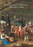 IDEAS DE LOS ESPAOLES DEL SIGLO XVII di HERRERO GARCIA, MIGUEL 