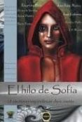 EL HILO DE SOFIA: 18 ESCRITORES ESPAOLES EN CLAVE DE CUENTO di VV.AA. 
