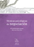 TCNICAS PSICOLGICAS DE NEGOCIACIN di MORAN ASTORGA, CONSUELO 