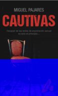 CAUTIVAS de PAJARES, MIGUEL 