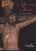 EL PROCESO DE JESUS di CALVET BOTELLA, JULIO 