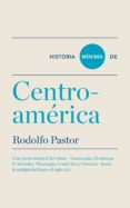HISTORIA MNIMA DE CENTROAMRICA di PASTOR, RODOLFO 