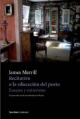 RECITATIVO O LA EDUCACIN DEL POETA de MERRILL, JAMES 