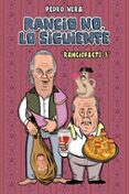 RANCIO NO, LO SIGUIENTE (RANCIOFACTS 3) de VERA, PEDRO 
