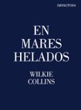EN MARES HELADOS de COLLINS, WILKIE 