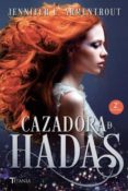 CAZADORA DE HADAS (CAZADORA DE HADAS 1) de ARMENTROUT, JENNIFER L.