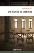 UN MUNDO DE VCTIMAS de GATTI, GABRIEL 