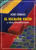 EL ESCALON VACIO Y OTRAS CONSIDERACIONES de CEREIJO, JOSE 