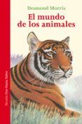 EL MUNDO DE LOS ANIMALES de MORRIS, DESMOND 