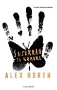 SUSURRAN TU NOMBRE di NORTH, ALEX 