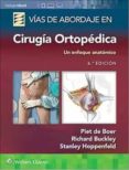 Vias De Abordaje En Cirugia Ortopedica (6a Ed.) Por Stanley Hoppenfeld, Tapa Blanda