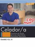 CELADOR/A. CONSELLERIA DE SANITAT UNIVERSAL I SALUT PUBLICA. GENERALITAT VALENCIANA. TEMARIO (VOL. III) di VV.AA. 