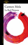 LA RED PRPURA (SERIE INSPECTORA ELENA BLANCO 2) de MOLA, CARMEN 