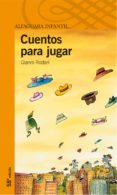 CUENTOS PARA JUGAR (3 ED.) de RODARI, GIANNI 