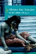 EN LOS LABIOS DEL AGUA de RUY SANCHEZ, ALBERTO 