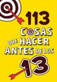 113 COSAS QUE HACER ANTES DE LOS 13 di VV.AA. 