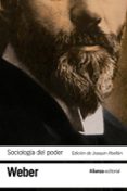 SOCIOLOGIA DEL PODER: LOS TIPOS DE DOMINACION de WEBER, MAX 