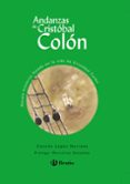 ANDANZAS DE CRISTOBAL COLON de LOPEZ NARVAEZ, CONCHA 