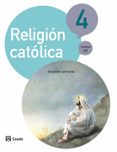 RELIGIN CATLICA 4 EDUCACION PRIMARIA CASTELLANO (ED 2015) CICL O 2 di VV.AA