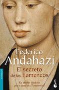 EL SECRETO DE LOS FLAMENCOS de ANDAHAZI, FEDERICO 