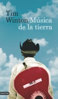 MUSICA DE LA TIERRA de WINTON, TIM 