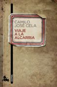 VIAJE A LA ALCARRIA de CELA, CAMILO JOSE 