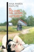 EL POLIZON DEL ULISES Y OTROS CUENTOS PARA JOVENES de MATUTE, ANA MARIA 