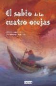 EL SABIO DE LAS CUATRO OREJAS de GOMEZ CERDA, ALFREDO 