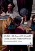 LOS FILOSOFOS PRESOCRATICOS: HISTORIA CRITICA CON SELECCION DE TE XTOS de KIRK, G.S. 