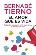 EL AMOR QUE ES VIDA de TIERNO, BERNABE 
