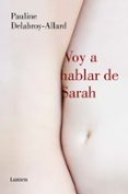 VOY A HABLAR DE SARAH de DELABROY-ALLARD, PAULINE 