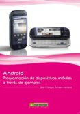 ANDROID: PROGRAMACION DE DISPOSITIVOS MOVILES A TRAVES DE EJEMPLO S de AMARO SORIANO, JOSE ENRIQUE 
