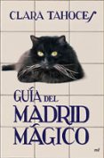 GUIA DEL MADRID MAGICO de TAHOCES, CLARA 
