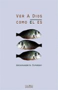 Ver A Dios Como El Es Por Archimandrita Sophrony, Tapa Blanda