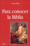 PARA CONOCER LA BIBLIA de BLASI, FERRAN 