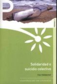 SOLIDARIDAD O SUICIDIO COLECTIVO di HINKELAMMERT, FRANZ 