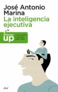 INTELIGENCIA EJECUTIVA (3 ED.) de MARINA, JOSE ANTONIO 