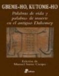 GBEME-HO, KUTOME-HO: PALABRAS DE VIDA Y PALABRAS DE MUERTE EN EL ANTIGUO DAHOMEY di VV.AA. 